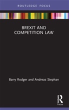 Barry Rodger, Barry (University of Strathclyde Rodger, Rodger Barry, Andreas Stephan, Stephan Andreas - Brexit and Competition Law