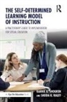 Sheida K. Raley, Karrie A. Shogren, Karrie A. (University of Kansas Shogren, Shogren Karrie A. - Self-Determined Learning Model of Instruction