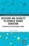 Mark A. Levand - Inclusion and Sexuality in Catholic Higher Education