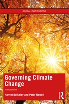 Harriet Bulkeley, Harriet (Durham University Bulkeley, Harriet (University of Durham Bulkeley, Bulkeley Harriet, Peter Newell, Newell Peter - Governing Climate Change