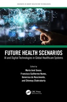 Maria Jose (Instituto Universitario De Lisb Sousa, Chinmay Chakraborty, Generosa do Nascimento, Francisco Guilherme Nunes, Maria José Sousa - Future Health Scenarios