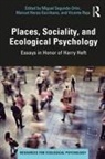 Miguel Heras-Escribano Segundo-Ortin, Manuel Heras-Escribano, Vicente Raja, Miguel Segundo-Ortin - Places, Sociality, and Ecological Psychology