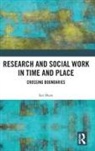 Ian Shaw, Ian (University of York Shaw - Research and Social Work in Time and Place