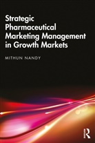 Mithun Nandy, Mithun (Hegde &amp; Hegde Pharmaceutica Llp Nandy - Strategic Pharmaceutical Marketing Management in Growth Markets
