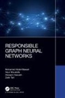 Mohamed Abdel-Basset, Mohamed Moustafa Abdel-Basset, Hossam Hawash, Nour Moustafa, Zahir Tari, Tari Zahir - Responsible Graph Neural Networks