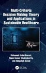 Mohamed Abdel-Basset, Mohamed Chakrabortty Abdel-Basset, Ripon Kumar Chakrabortty, Abduallah Gamal - Multi Criteria Decision Making Theory and Applications in