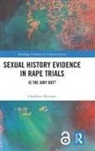 Charlotte Herriott, Charlotte (Lecturer At Anglia Ruskin Uni Herriott - Sexual History Evidence in Rape Trials