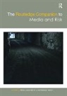 Bishnupriya Sarkar Ghosh, Bishnupriya Ghosh, Ghosh Bishnupriya, Bhaskar Sarkar, Sarkar Bhaskar - Routledge Companion to Media and Risk