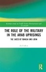 Ali Sarihan, Sarihan Ali - Role of the Military in the Arab Uprisings