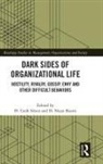 H. Cenk (Baskent University Sozen, H. Nejat Basım, H. Cenk Sözen - Dark Sides of Organizational Life