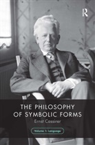 Ernst Cassirer - Philosophy of Symbolic Forms, Volume 1