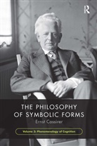 Ernst Cassirer - Philosophy of Symbolic Forms, Volume 3