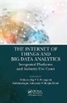 Pethuru Poongodi Raj, Balamurugan Balusamy, Manju Khari, T Poongodi, Pethuru Raj, Raj Pethuru - Internet of Things and Big Data Analytics