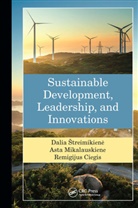 Remigijus Ciegis, Asta Mikalauskiene, Dalia Streimikiene, Dalia Mikalauskiene Streimikiene, Streimikiene Dalia - Sustainable Development, Leadership, and Innovations