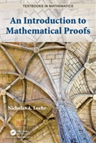Nicholas A. Loehr - Introduction to Mathematical Proofs