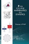 Thomas Pfaff, Pfaff Thomas - R for College Mathematics and Statistics