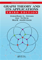 Mark Anderson, Jonathan L. Gross, Jonathan L. (Columbia University Gross, Jonathan L. Yellen Gross, Gross Jonathan L., Jay Yellen... - Graph Theory and Its Applications