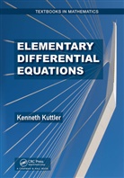 Kenneth Kuttler, Kenneth (Brigham Young University) Kuttler, Kenneth (Michigan Tech University Michiga Kuttler, Kuttler Kenneth - Elementary Differential Equations