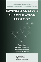 Steve Brooks, Brooks Steve, Olivier Gimenez, Gimenez Olivier, Ruth King, Ruth Morgan King... - Bayesian Analysis for Population Ecology