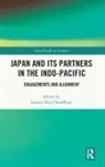Srabani Roy (Jawaharlal Nehru Universit Choudhury, Srabani Roy Choudhury - Japan and Its Partners in the Indo-Pacific