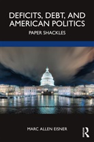 Marc Allen Eisner, Marc Allen (Wesleyan University Eisner, Eisner Marc Allen - Deficits, Debt, and American Politics