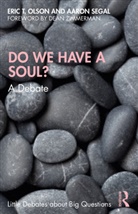 Eric T. Olson, Eric T. Segal Olson, Olson Eric T., Aaron Segal - Do We Have a Soul?