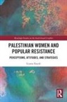 Liyana Kayali - Palestinian Women and Popular Resistance