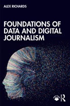 Alex Richards - Foundations of Data and Digital Journalism