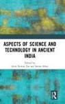 Arun Kumar (Bhagalpur University Jha, Arun Kumar Jha, Seema Sahay - Aspects of Science and Technology in Ancient India