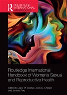 Jane M. Chrisler Ussher, Jane M.et al Ussher, Joan C. Chrisler, Chrisler Joan C., Janette Perz, Jane M. Ussher... - Routledge International Handbook of Women s Sexual and Reproductive