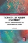 Tim Street - Politics of Nuclear Disarmament