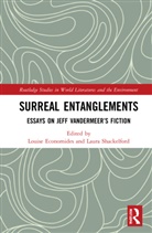 Louise Shackelford Economides, Louise Economides, Economides Louise, Laura Shackelford, Shackelford Laura - Surreal Entanglements