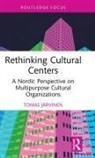 Tomas (Folkhalsan Utbildning Ab Jarvinen, Tomas Järvinen - Rethinking Cultural Centers