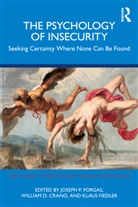 Joseph P. (University of New South Wales) Forgas, Joseph P. Crano Forgas, William D. Crano, Klaus Fiedler, Fiedler Klaus, Joseph P. Forgas... - Psychology of Insecurity