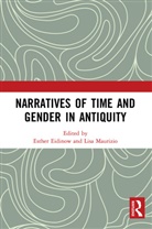Esther (University of Bristol Eidinow, Esther Maurizio Eidinow, Esther Eidinow, Lisa Maurizio, Maurizio Lisa - Narratives of Time and Gender in Antiquity