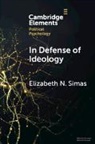 Elizabeth N. Simas, Elizabeth N. (University of Houston) Simas - In Defense of Ideology