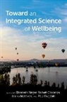 Elizabeth (Associate Professor Rieger, Robert Costanza, Paul Dugdale, Dugdale Paul, Ida Kubiszewski, Kubiszewski Ida... - Toward an Integrated Science of Wellbeing