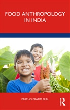 Partho Pratim Seal - Food Anthropology in India