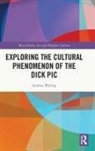 Andrea Waling, Andrea (La Trobe University Waling - Exploring the Cultural Phenomenon of the Dick Pic
