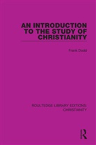 Frank Dodd - Introduction to the Study of Christianity