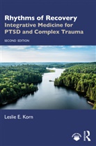 Leslie E. Korn, Leslie E. (Leslie Korn Institute for Integra Korn, Korn Leslie E. - Rhythms of Recovery