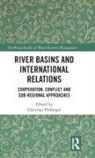 Christian (Thammasat University Ploberger, Christian Ploberger - River Basins and International Relations