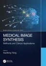 Xiaofeng Yang, Xiaofeng Yang - Medical Image Synthesis