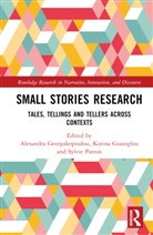 Alex Giaxoglou Georgakopoulou, Alex Georgakopoulou, Korina Giaxoglou, Sylvie Patron, Patron Sylvie - Small Stories Research