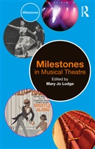 Mary Jo Lodge, Mary Jo Lodge - Milestones in Musical Theatre