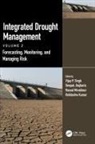 Vijay P. (Texas A&amp;m University Singh, Deepak Jhajharia, Rohitashw Kumar, Rasoul Mirabbasi, Vijay P. Singh, Singh Vijay P. - Integrated Drought Management, Volume 2