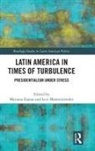 Mariana (Giga Institute for Latin American Llanos, Mariana Llanos, Llanos Mariana, Leiv Marsteintredet, Marsteintredet Leiv - Latin America in Times of Turbulence