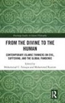 Muhammad U. Rustom Faruque, Muhammad U. Faruque, Mohammed Rustom, Rustom Mohammed - From the Divine to the Human