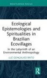 Luz Goncalves Brito, Luz Gonçalves Brito - Ecological Epistemologies and Spiritualities in Brazilian Ecovillages