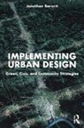 Jonathan Barnett, Jonathan (University of Pennsylvania Barnett, Barnett Jonathan - Implementing Urban Design